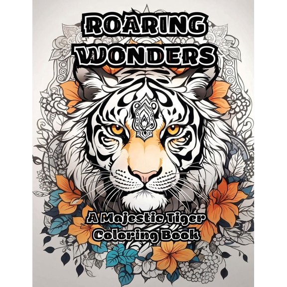 Roaring Wonders: A Majestic Tiger Coloring Book, (Paperback)