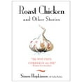 thumbnail image 1 of Pre-Owned Roast Chicken And Other Stories (Hardcover) 1401308627 9781401308629, 1 of 1