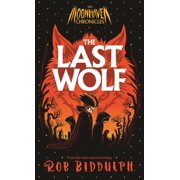 Rob Biddulph The Last Wolf Hardcover Moonhaven Chronicles