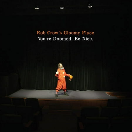 Rob Crow's Gloomy Place - You're Doomed. Be Nice. - Music & Performance - Vinyl
