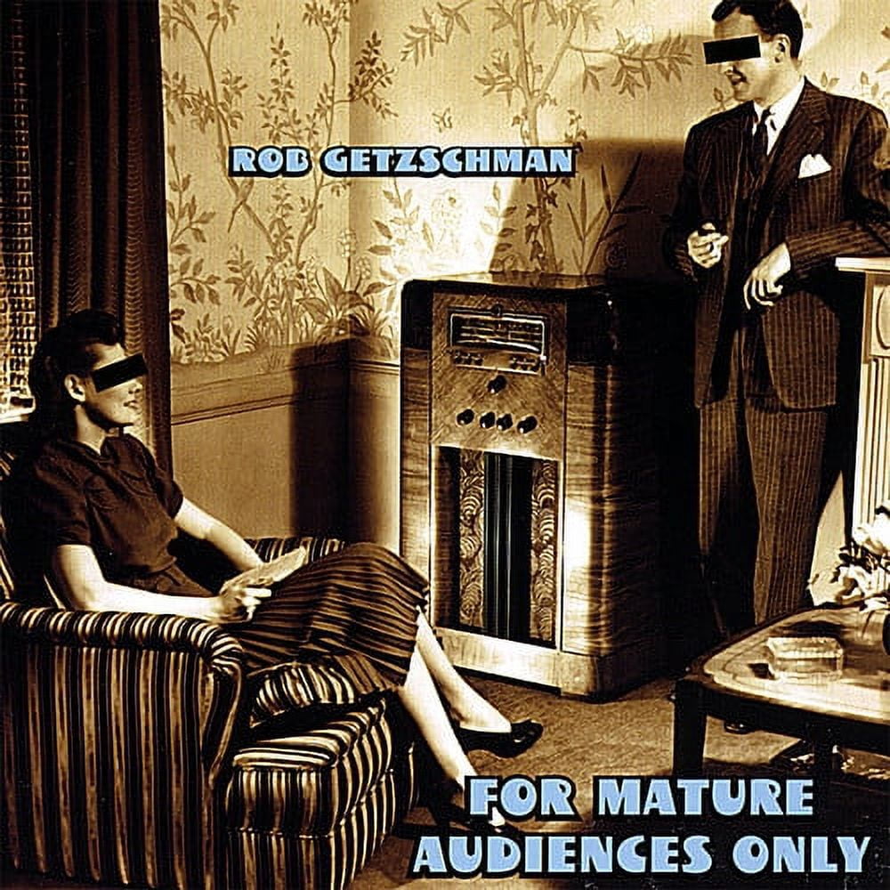 Rob Getzschman - Getzschman, Rob : For Mature Audiences Only - Music & Performance - CD