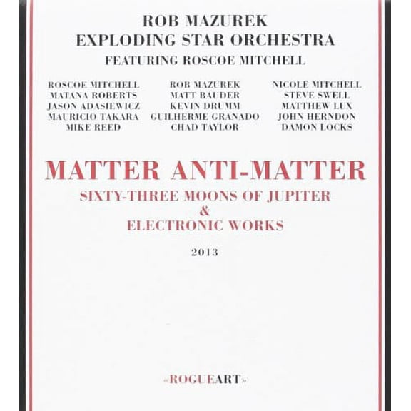 Rob Mazurek Exploding Star Orchestra - Matter Anti-Matter - Music & Performance - CD
