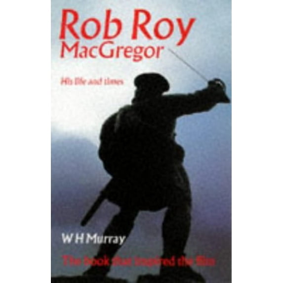 Pre-Owned Rob Roy Macgregor : His Life and Times (Paperback) 9780862415389