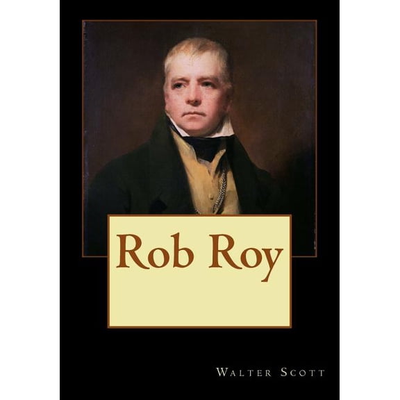 Rob Roy Spanish Edition Paperback 1543033695 9781543033694 Walter Scott