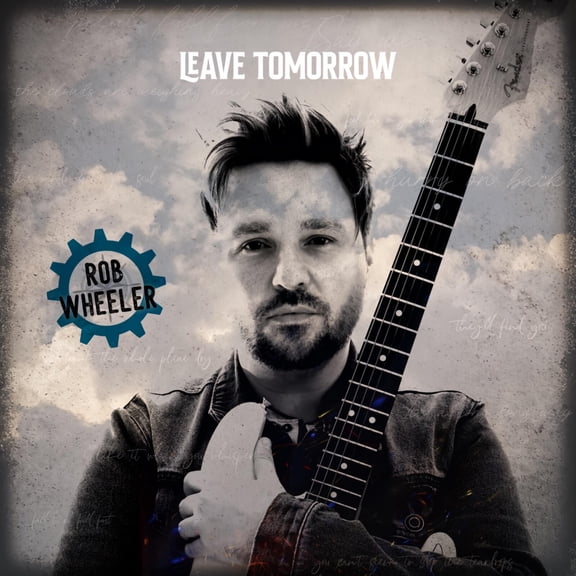 Rob Wheeler Leave Tomorrow (Vinyl Record) 12" Album