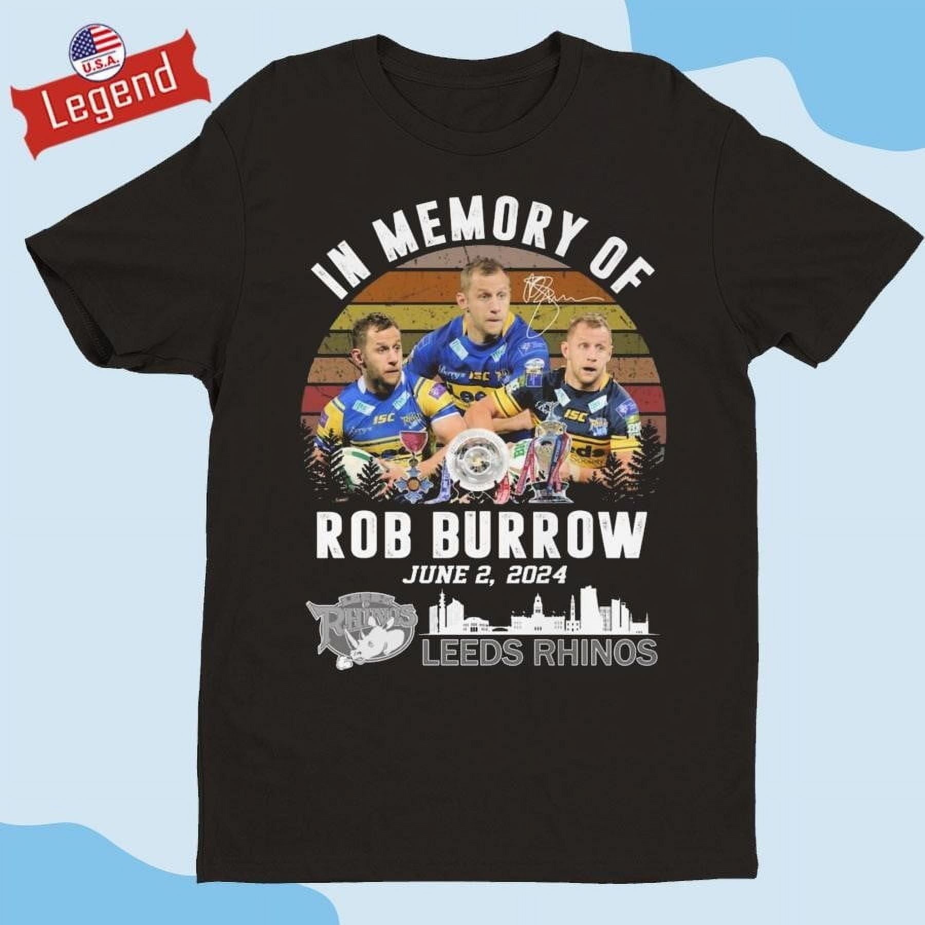 Robburrowjune22024inmemoryofleedsrhinossignaturetshirts