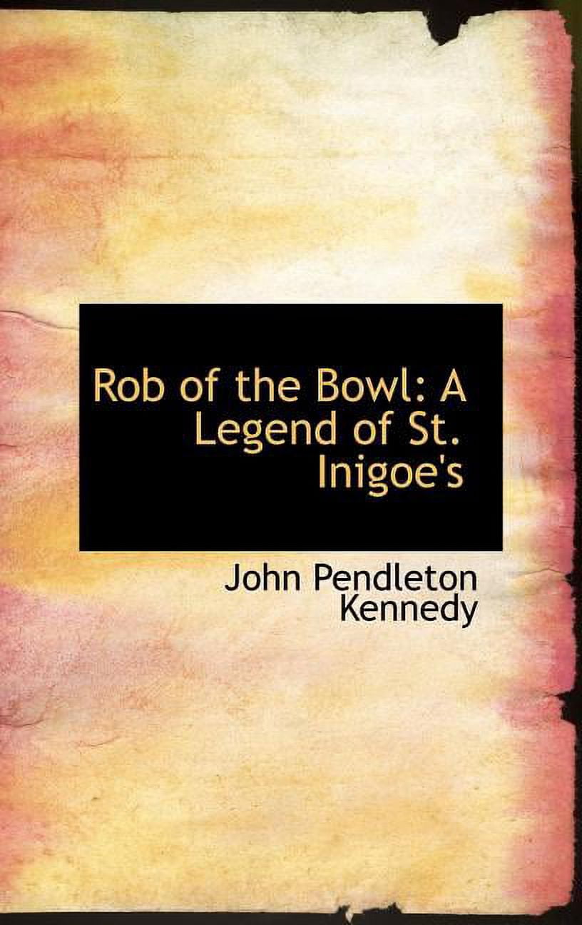 Rob of the Bowl: A Legend of St. Inigoe's Hardcover