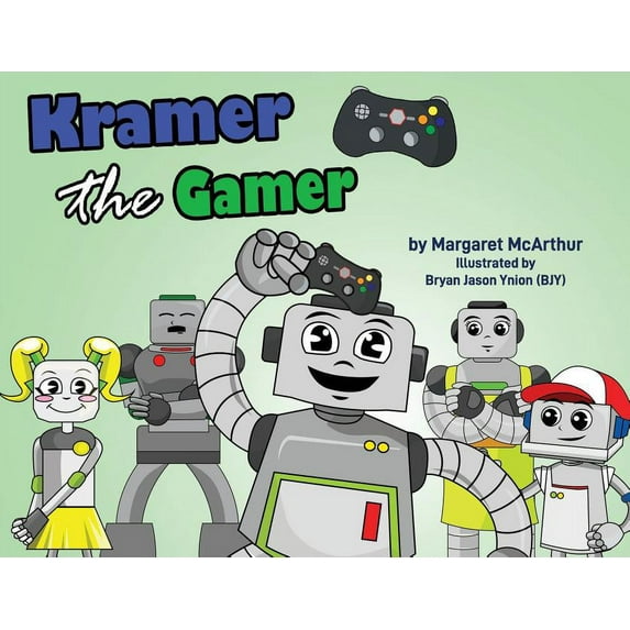Rob the Robot Kramer the Gamer, Book 3, (Paperback)