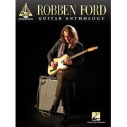 Robben Ford - Guitar Anthology 17 Iconic Jazz and Blues Songs for Guitar Players Guitar Tab Songbook Classic Robben Ford, Paperback