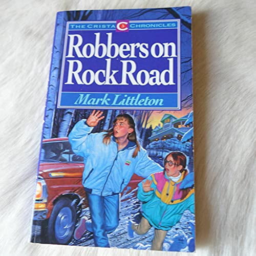 Pre-Owned Robbers on Rock Road Littleton Mark (Crista Chronicles) Paperback
