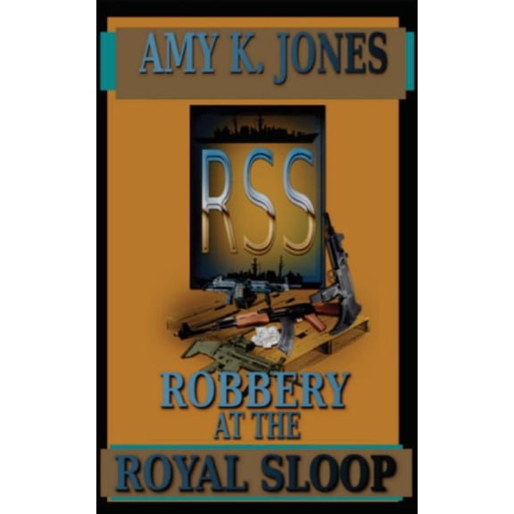 ROBBERY at the ROYAL SLOOP (Paperback)