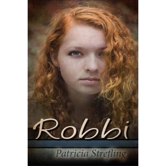 Robbi Paperback 1503006891 9781503006898 Patricia Strefling