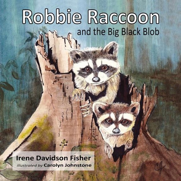 Robbie Raccoon and the Big Black Blob, (Paperback)