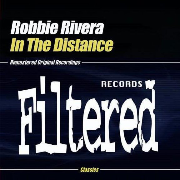 Robbie Rivera - In the Distance - Electronica - CD