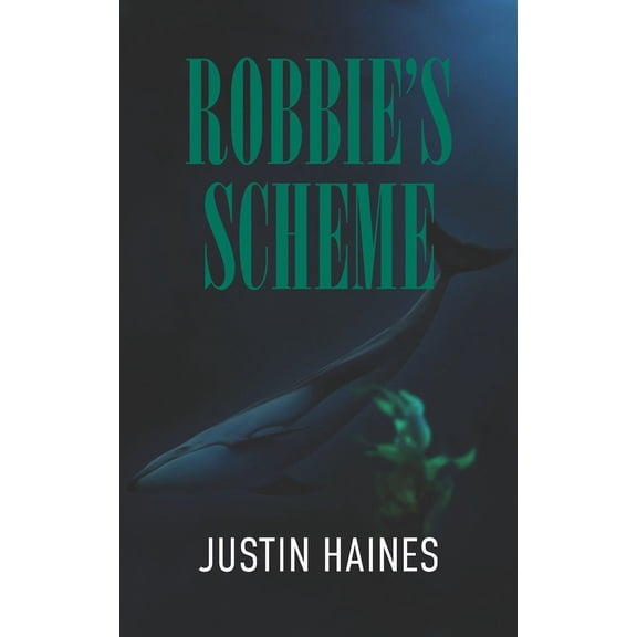 Robbie'S Scheme: Maya Morrison Thriller #1 (Paperback)