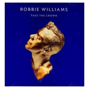 Robbie Williams: Take The Crown Robbie Williams (CD)