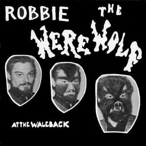Robbie the Werewolf - Robbie The Werewolf At The Waleback - Music & Performance - CD