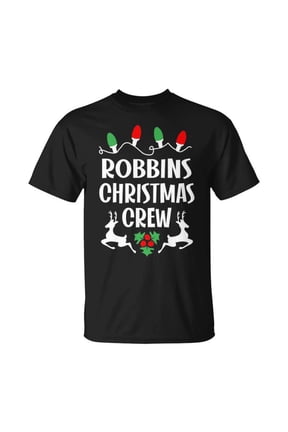 Robbins Name Christmas Crew Robbins TShirt