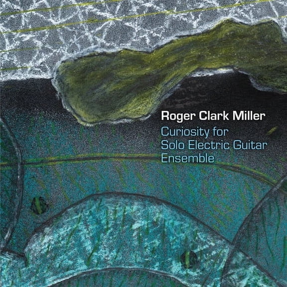 Rober Clark Miller - Curiosity for Solo Electric Guitar Ensemble - Music & Performance - CD