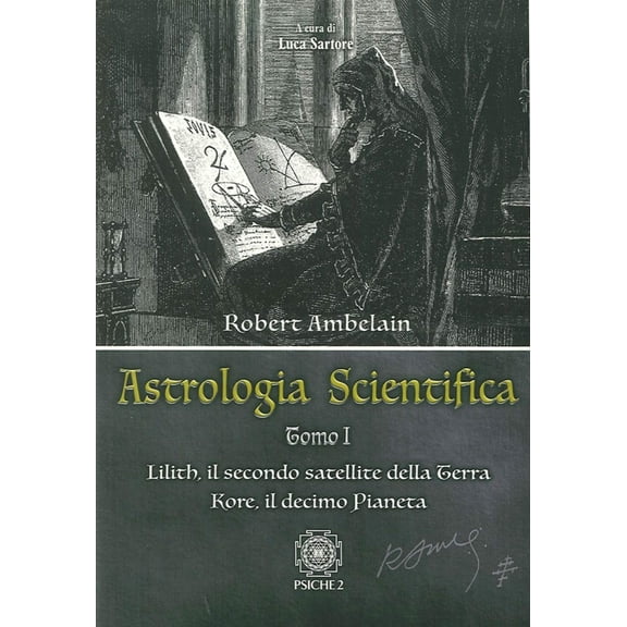 Robert Ambelain Astrologia scientifica. Lilith, il secondo satellite della Terra Ko (Paperback)