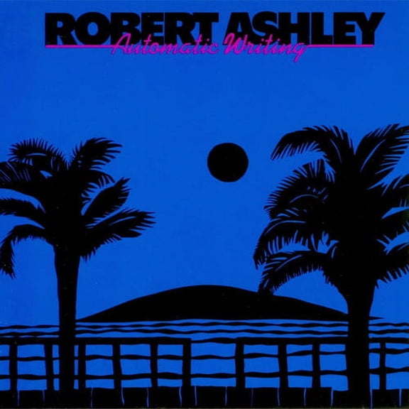 Robert Ashley - Automatic Writing - Music & Performance - CD