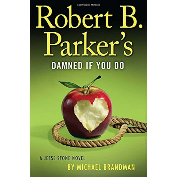 Pre-Owned Robert B. Parker's Damned if You Do (A Jesse Stone Novel) (Hardcover) 0399159509 9780399159503