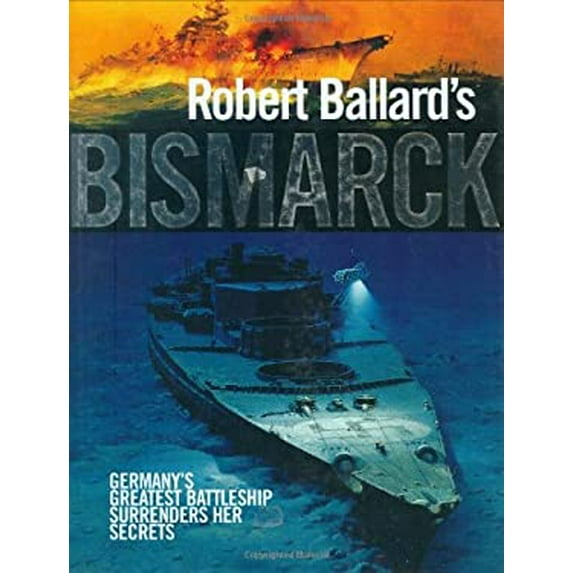 Pre-Owned Robert Ballard's Bismarck, 9780785822059, 0785822054, Hardcover, Thus edition