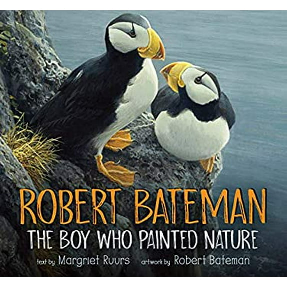 Pre-Owned Robert Bateman: The Boy Who Painted Nature, (Hardcover)