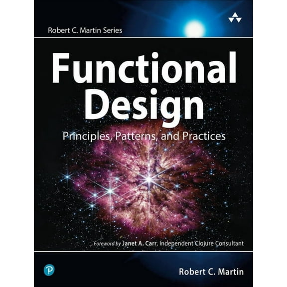 Robert C. Martin Functional Design: Principles, Patterns, and Practices, (Paperback)