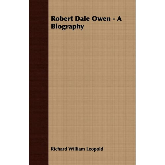 Robert Dale Owen - A Biography (Paperback)