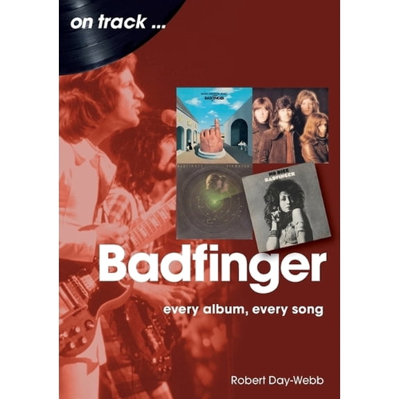 Robert Day Webb Badfinger On Track (Paperback)