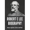 thumbnail image 1 of Robert E Lee Biography : Heroes, Legislators, Orators, And Poets: Robert E Lee Descendants (Paperback), 1 of 1