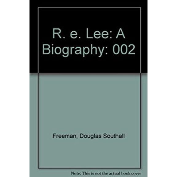 Pre-Owned ROBERT E. LEE, VOL. II (Hardcover) 0684154838 9780684154831