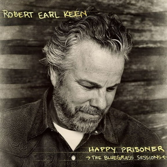 Robert Earl Keen - Happy Prisoner: The Bluegrass Sessions - Music & Performance - CD