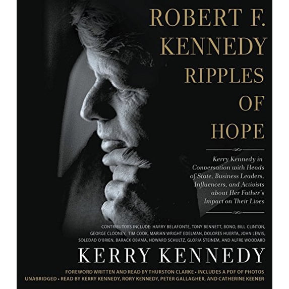 Pre-Owned Robert F. Kennedy: Kerry Kennedy in Conversation With Heads of State, Business Leaders, Influencers, and Activists About Her Father's Impact on Their Lives: Includes PDF Paperback