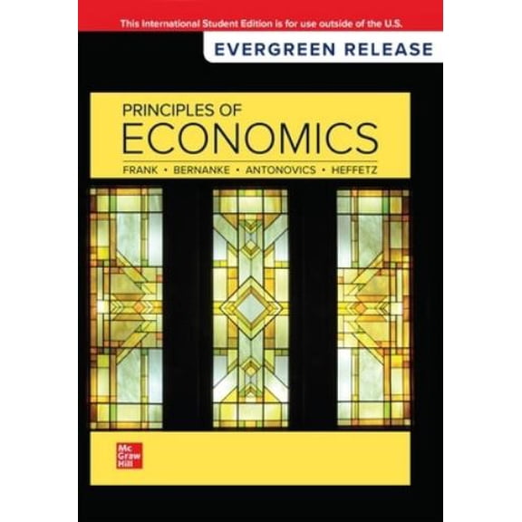 Robert Frank,Ben Bernanke,Kate Antonovics,Ori H Principles of Economics: 2024 Relea (Paperback)