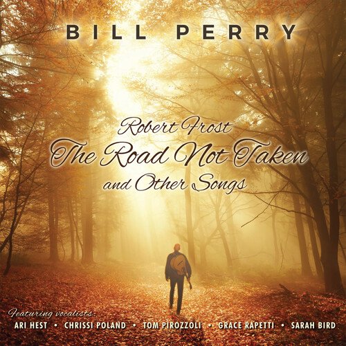 Bill Perry - Robert Frost the Road Not Taken and Other Songs - Music & Performance - CD
