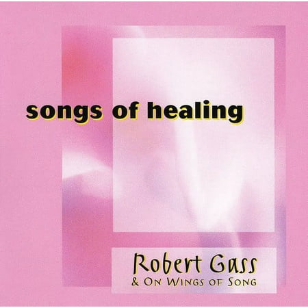 Robert Gass - Songs of Healing - Music & Performance - CD