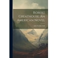 thumbnail image 1 of Robert Greathouse. An American Novel (Paperback), 1 of 1