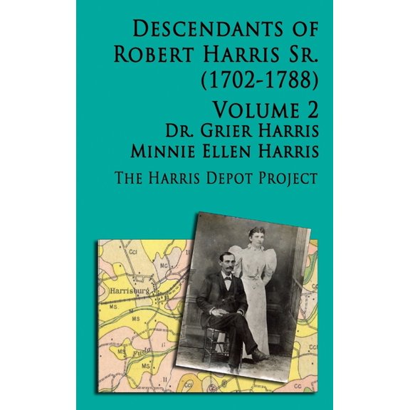 Robert Harris Sr (1702-1788) Descendants, Vol 2, (Hardcover)