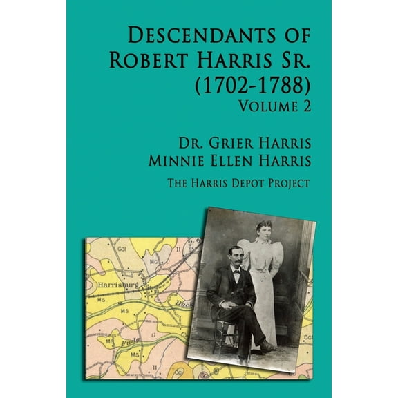 Robert Harris Sr. (1702-1788) Descendants, Vol 2, (Paperback)