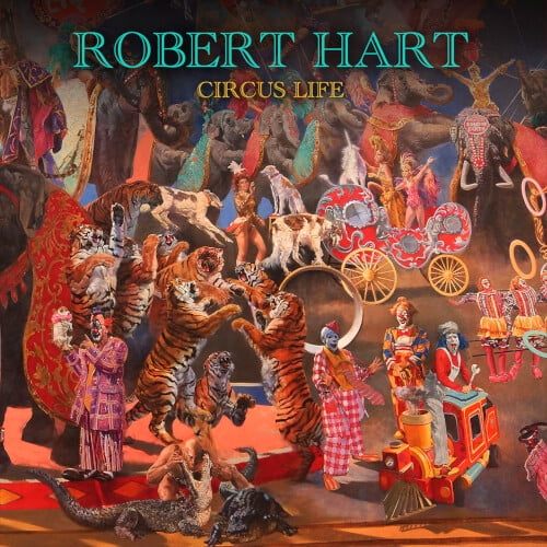 Robert Hart - Circus Life - Music & Performance - CD