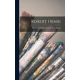 thumbnail image 1 of Robert Henri: His Life and Works, With Forty Reproductions (Hardcover), 1 of 6