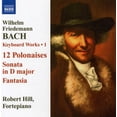 thumbnail image 1 of Robert Hill - Keyboard Works 1 / 12 Polonaises / Sonata in D - Music & Performance - CD, 1 of 1