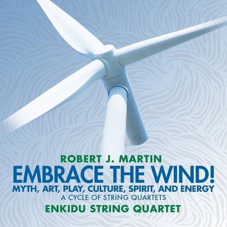 Robert J. Martin - Embrace The Wind - Music & Performance - CD