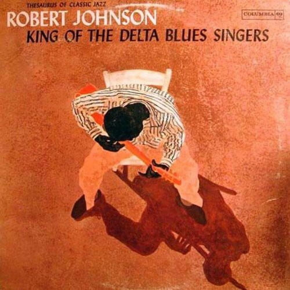 Robert Johnson - King of the Delta Blues Singers 1 - Music \u0026 Performance - Vinyl