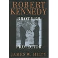 thumbnail image 1 of Robert Kennedy : Brother Protector (Paperback), 1 of 1