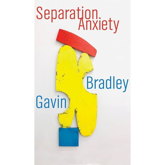 Robert Kroetsch Separation Anxiety, (Paperback)