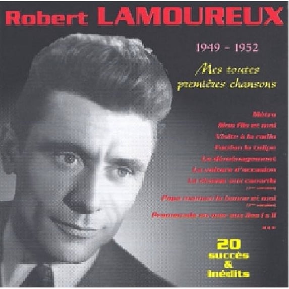 Robert Lamoureux - Mes Toutes Premieres Chansons 49/52 - CD
