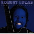 thumbnail image 1 of Robert Lucas - Completely Blue - Music & Performance - CD, 1 of 1